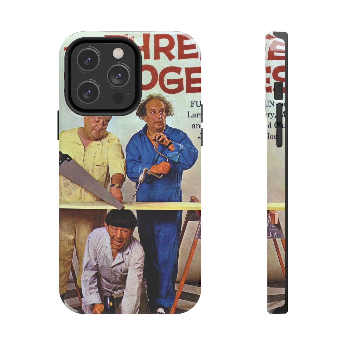 Three Stooges Comedy Fan Tough Phone Case - Old School Male 