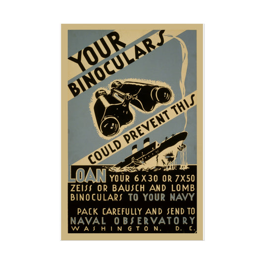 Vintage War Ad, Loan Your Binoculars Poster Print - Old School Male 